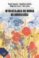 Wyduajca si droga do dorosoci, Wanda Zagrska, Magdalena Jeliska, Magorzata Surma, Anna Lipska