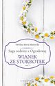 Saga rodziny z Ogrodowej. Tom 5. Wianek ze stokrotek, Ewelina Maria Mantycka