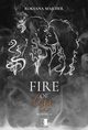 Fire of Loss, Roksana Majcher
