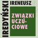 Zwizki uczuciowe, Ireneusz Iredyski