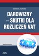 Darowizny ? skutki dla rozlicze VAT, Marcin Jasiski