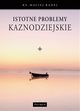 Istotne problemy kaznodziejskie, Ks. Maciej Radej