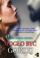 Mogo by gorzej, Teresa Monika Rudzka