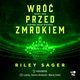 Wr przed zmrokiem, Riley Sager