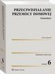 Przeciwdziaanie przemocy domowej. Komentarz, Sylwia Spurek