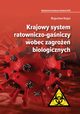 Krajowy system ratowniczo-ganiczy wobec zagroe biologicznych, Bogusaw Kogut