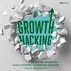 Growth Hacking: Jak pomaga pozyskiwa nowych klientw i utrzymywa obecnych, Tomasz Dmuchowski