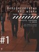 Bezpieczestwo w XXI wieku. Szanse - Zagroenia - Perspektywy, 