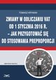 Zmiany w odliczaniu VAT od 1 stycznia 2016 r.  jak przygotowa si do stosowania preproporcji, Tomasz Krywan