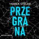 Przegrana, Marek Stelar