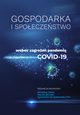 Gospodarka i spoeczestwo wobec zagroe pandemi COVID-19, 