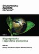 Biogospodarka i zagroenia rodowiska, Boena Nowakowicz-Dbek, Witold Chabuz