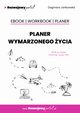 Planer wymarzonego ycia (+ workbook + planer - szablony), Dagmara Jankowska