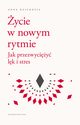 ycie w nowym rytmie, Anna Dziurdzia