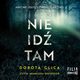 Nie id tam, Dorota Glica