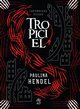 Tropiciel, Paulina Hendel