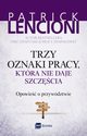 Trzy oznaki pracy, ktra nie daje szczcia, Patrick Lencioni