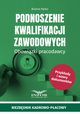 Podnoszenie kwalifikacji zawodowych.Obowizki pracodawcy, Boena Pko