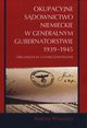 Okupacyjne sdownictwo niemieckie w Generalnym Gubernatorstwie 1939 - 1945, Andrzej Wrzyszcz