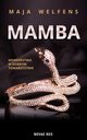 Mamba - morderstwo w dobrym towarzystwie, Maja Welfens