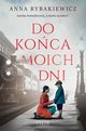Do koca moich dni, Anna Rybakiewicz