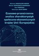 Czasowo-przestrzenna analiza charakterystyk spoeczno-ekonomicznych krajw Unii Europejskiej, Adrianna Mastalerz-Kodzis, Monika Mikiewicz-Nawrocka, Ewa Popiech, Katarzyna Zeug-ebro