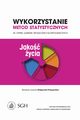 Wykorzystanie metod statystycznych w opisie zjawisk spoeczno-gospodarczych. Jako ycia, 