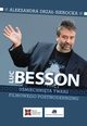 Luc Besson Umiechnita twarz filmowego postmodernizmu, Aleksandra Drza-Sierocka