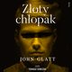 Zoty chopak, John Glatt