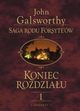 Saga rodu Forsyte'w. Koniec rozdziau t.1, John Galsworthy