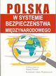 Polska w systemie bezpieczestwa midzynarodowego, Marek Pietra, Konstanty Adam Wojtaszczyk