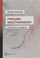 Porzdek midzynarodowy. Perspektywa ontologiczna, Roman Kuniar