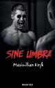 Sine umbra, Maximilian Kryk