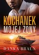 Kochanek mojej ony, Danka Braun
