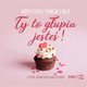 Ty to gupia jeste!, Krystyna migielska