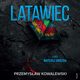 Latawiec, Przemysaw Kowalewski
