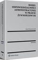 Model odpowiedzialnoci administracyjnej w prawie ywnociowym, Pawe Wojciechowski