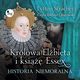Krlowa Elbieta i ksi Essex. Historia niemoralna, Lytton Strachey