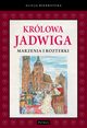 Krlowa Jadwiga Marzenia i rozterki, Alicja Biedrzycka