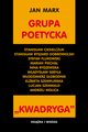 Grupa poetycka KWADRYGA, Jan Marx