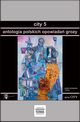 City 5. Antologia polskich opowiada grozy, Praca zbiorowa