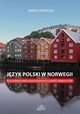 Jzyk polski w Norwegii, Marta Piasecka