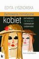 Zachowania mimetyczne kobiet pod wpywem telewizji i dowiadcze codziennoci, Edyta yszkowska