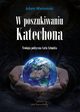 W poszukiwaniu Katechona, Adam Wielomski