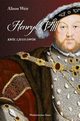 Henryk VIII. Krl i jego dwr, Alison Weir