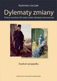 Dylematy zmiany. Pisarze rumuscy XIX wieku wobec ideologii zachowawczej, Kazimierz Jurczak
