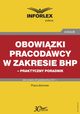 Obowizki pracodawcy w zakresie bhp ? praktyczny poradnik, Infor Pl