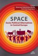 SPACE - Socio-Political Alternatives in Central Europe, 