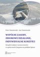 Wsplne zasoby, zbiorowe dziaanie, indywidualne korzyci, Piotr Chmielewski, Jan Chmielewski