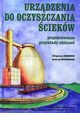 Urzdzenia do oczyszczania ciekw, Zbigniew Heidrich, Andrzej Witkowski